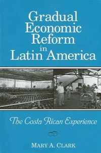 Gradual Economic Reform in Latin America