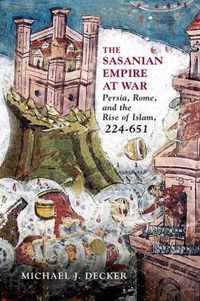 The Sasanian Empire at War