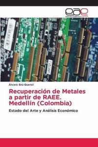 Recuperacion de Metales a partir de RAEE. Medellin (Colombia)