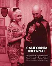 California Infernal: Anton Lavey & Jayne Mansfield: As Portrayed by Walter Fischer