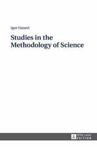 Studies in the Methodology of Science