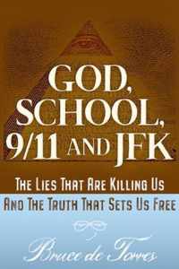 God, School, 9/11 and JFK