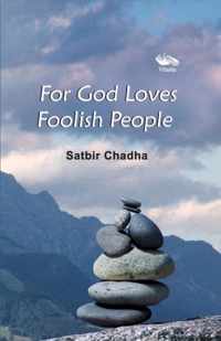 For God Loves Foolish People