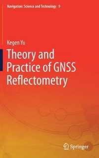 Theory and Practice of GNSS Reflectometry