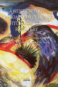 A Generalized Approach To Primary Hydrocarbon Recovery Of Petroleum Exploration & Production