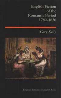 English Fiction of the Romantic Period 1789-1830