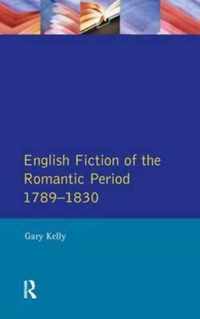 English Fiction of the Romantic Period 1789-1830