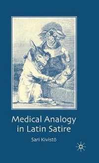 Medical Analogy in Latin Satire