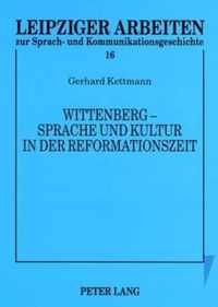 Wittenberg - Sprache Und Kultur in Der Reformationszeit