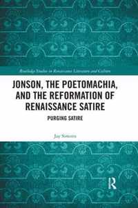 Jonson, the Poetomachia, and the Reformation of Renaissance Satire