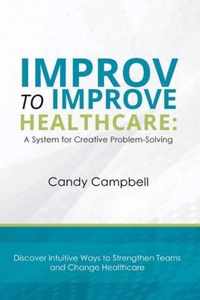 Improv to Improve Healthcare