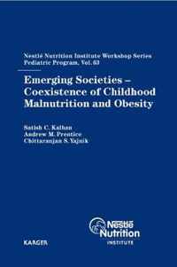 Emerging Societies - Coexistence of Childhood Malnutrition and Obesity