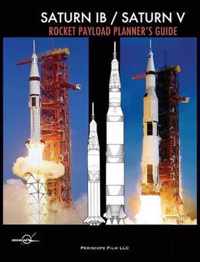 Saturn IB / Saturn V Rocket Payload Planner's Guide