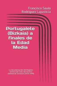 Portugalete (Bizkaia) a finales de la Edad Media