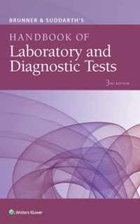 Brunner & Suddarth's Handbook of Laboratory and Diagnostic Tests