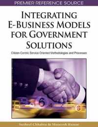 Integrating E-Business Models for Government Solutions