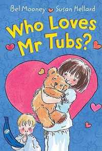 Who Loves Mr Tubs?