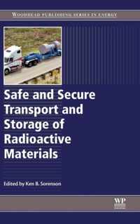 Safe and Secure Transport and Storage of Radioactive Materials