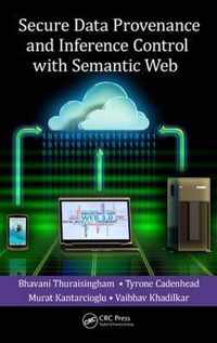 Secure Data Provenance and Inference Control with Semantic Web