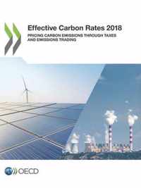 OECD Series on Carbon Pricing and Energy Taxation Effective Carbon Rates 2018 Pricing Carbon Emissions Through Taxes and Emissions Trading