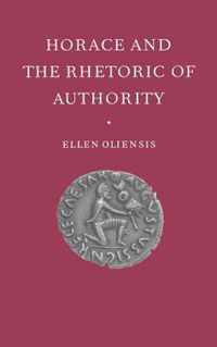 Horace and the Rhetoric of Authority