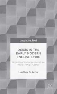 Deixis in the Early Modern English Lyric