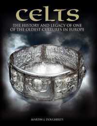 Celts: The History and Legacy of One of the Oldest Cultures in Europe