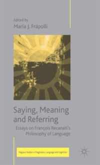 Saying, Meaning and Referring