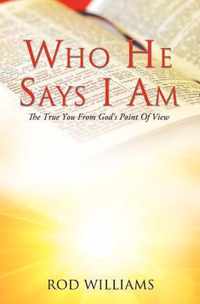 Who He Says I Am