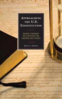 Approaching the U.S. Constitution