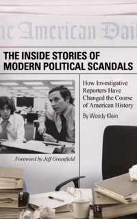 The Inside Stories of Modern Political Scandals