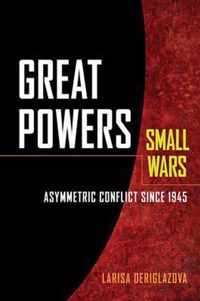 Great Powers, Small Wars