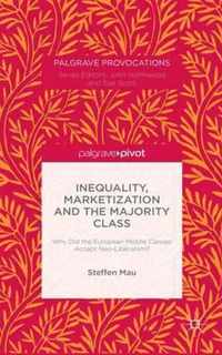 Inequality, Marketization and the Majority Class