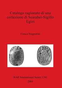 Catalogo Ragionato Di Una Collezione Di Scarabei-sigillo Egizi