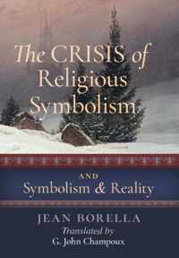 The Crisis of Religious Symbolism & Symbolism and Reality