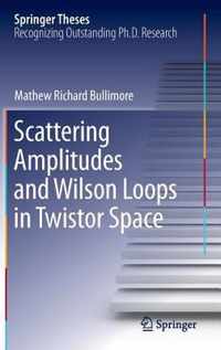 Scattering Amplitudes and Wilson Loops in Twistor Space