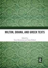 Milton, Drama, and Greek Texts