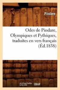 Odes de Pindare, Olympiques Et Pythiques, Traduites En Vers Francais, (Ed.1838)