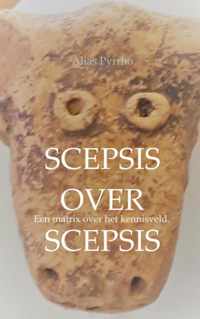 SCEPSIS OVER SCEPSIS