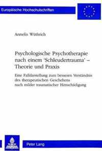 Psychologische Psychotherapie Nach Einem 'Schleudertrauma' - Theorie Und Praxis