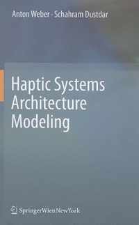 Haptic Systems Architecture Modeling