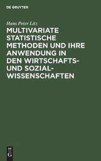 Multivariate Statistische Methoden und ihre Anwendung in den Wirtschafts- und Sozialwissenschaften