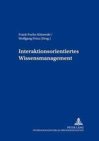 Interaktionsorientiertes Wissensmanagement