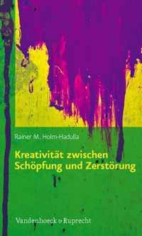 KreativitAt zwischen SchApfung und ZerstArung