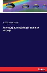 Anweisung zum musikalisch-zierlichen Gesange