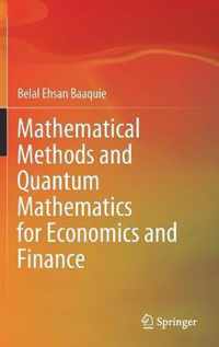 Mathematical Methods and Quantum Mathematics for Economics and Finance