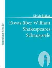 Etwas uber William Shakespeares Schauspiele