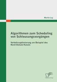 Algorithmen zum Scheduling von Schleusungsvorgangen