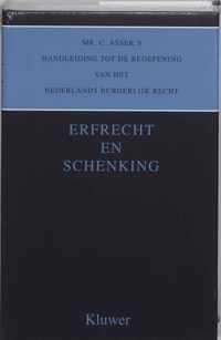 Mr. C. Asser's handleidng tot de beoefening van het Nederlands burgerlijk recht Erfrecht en schenking