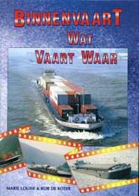 Binnenvaart Wat Vaart Waar